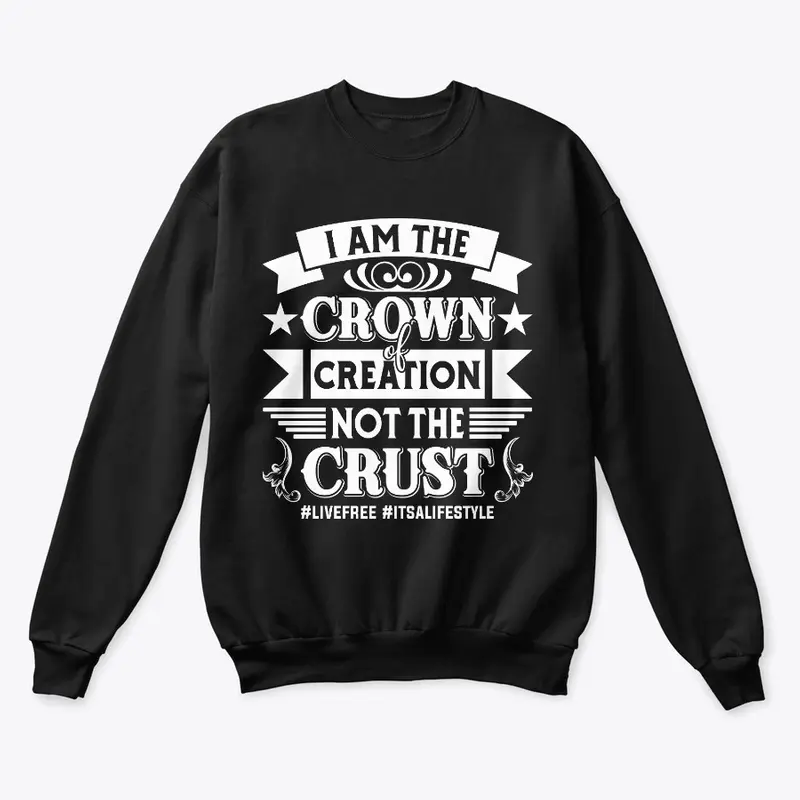 I am the crown of creation