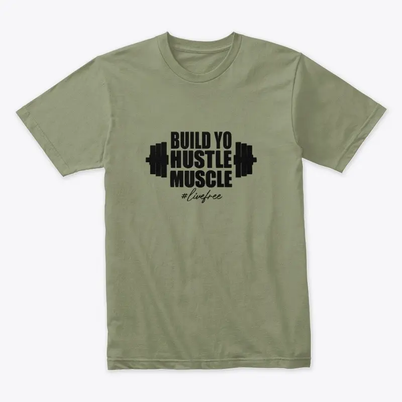 Build Yo Hustle Muscle