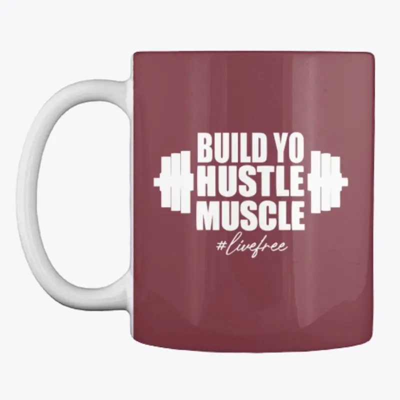 Build Yo Hustle Muscle