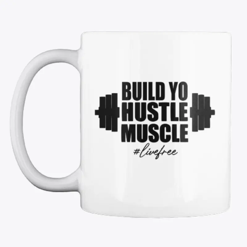 Build Yo Hustle Muscle